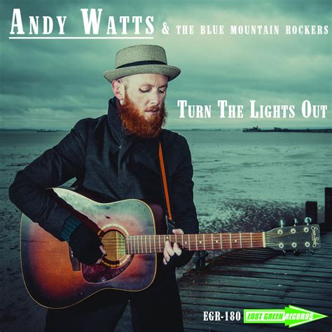 Turn The Lights Out | Andy Watts & The Blue Mountain Rockers | Andy Watts