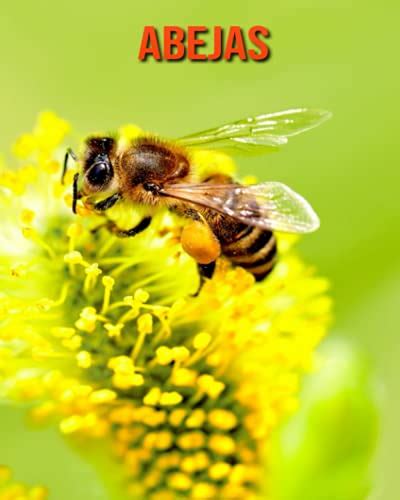 Abejas Libro Para Ni Os Con Im Genes Asombrosas Y Datos Curiosos Sobre