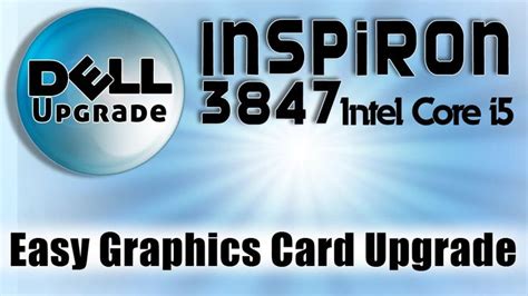 How to upgrade Dell Inspiron 3847 graphics card | Graphic card, Dell inspiron, Youtube videos