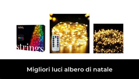 48 Migliori Luci Albero Di Natale Nel 2024 Recensioni Opinioni Prezzi