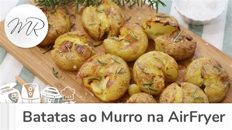 Batatas Ao Murro Na Airfryer Fritadeira Sem Leo Maur Cio Rodrigues