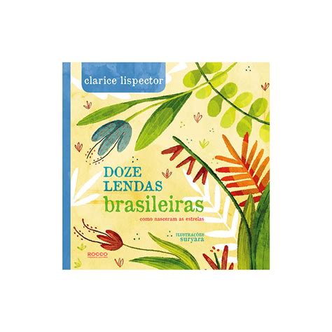 Doze Lendas Brasileiras - DOZE LENDAS BRASILEIRAS: COMO NASCERAM AS ESTRELAS - Livraria Loyola