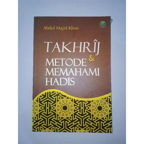 Abdul Majid Khon Takhrij S Book Methods And Understanding Takhrij