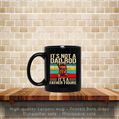 Its Not A Dad Bod Mug Its A Father Figure By JoyceDesign On Zibbet