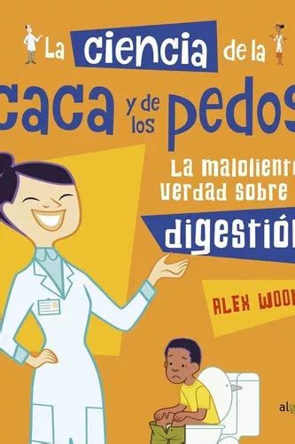 La Ciencia De La Caca Y Los Pedos De Woolf Alex Algar Editorial