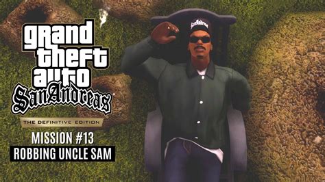 Gta San Andreas The Definitive Edition Mission Robbing Uncle