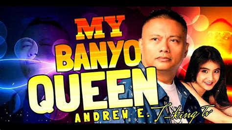 My Banyo Queen With Lyrics By Andrew E Feat Rica Peralejo Edited By