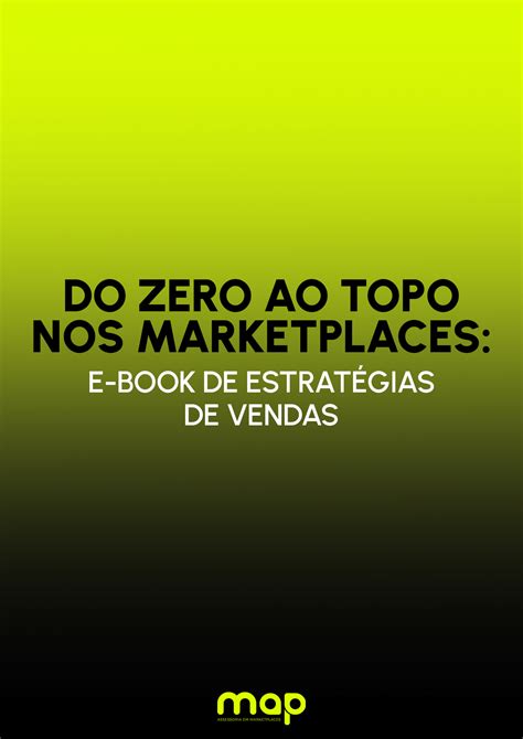 Do Zero ao Topo nos Marketplaces E book de Estratégias de Vendas