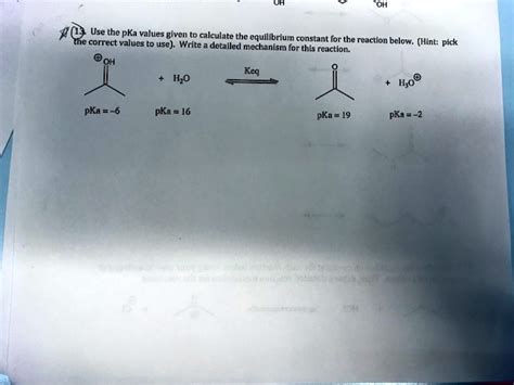 Solveda Cose The Pka Values Given To Calculate The Equlllbrium Constant For Tne Correct Values