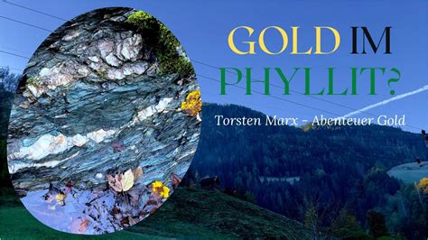 Das Gold Der Phyllit Geologie Goldwaschen In Den Alpen Youtube