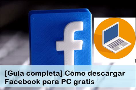 C Mo Descargar Facebook Para Pc Gratis Gu A Completa