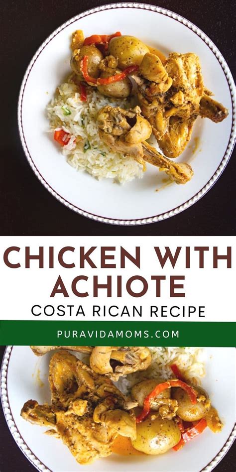 Chicken With Achiote A Favorite Costa Rican Recipe Pura Vida Moms