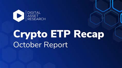 Monthly Crypto ETP Recap (Free Edition) - Digital Asset Research