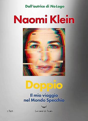 Doppio Il Mio Viaggio Nel Mondo Specchio Di Naomi Klein Babelezon