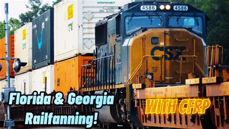 Florida Georgia Railfanning With My Best Friend CFRP YouTube