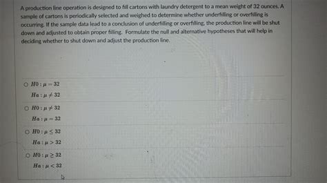 Solved A Production Line Operation Is Designed To Fill Chegg