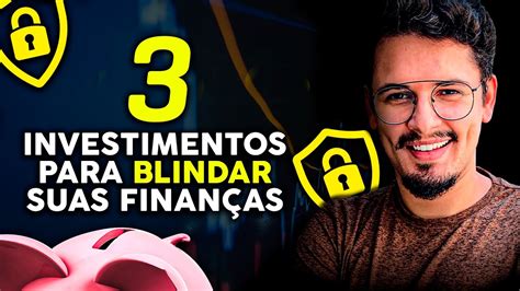 3 INVESTIMENTOS PARA BLINDAR SUA VIDA FINANCEIRA DE IMPREVISTOS YouTube