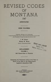 Revised Codes Of Montana Annotated Containing The Permanent