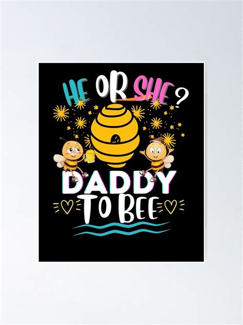 He Or She Daddy To Bee Funny Mens Gender Reveal T For Daddy Gender Reveal Party Poster By