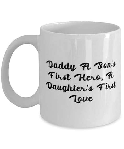 New Daddy 15oz Mug Daddy A Son S First Hero A Daughter S First Present For Dad Best Ts