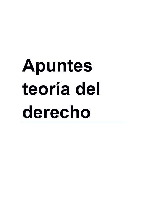 Apuntes Teoría Del Derecho Apuntes Teoría Del Derecho TeorÍa Del