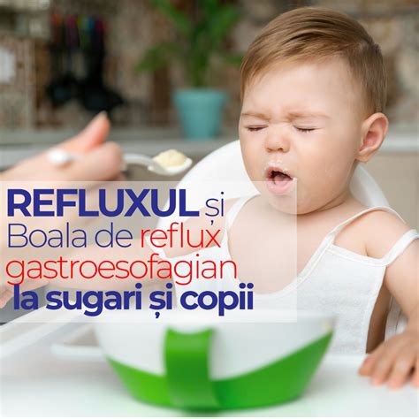 Refluxul I Boala De Reflux Gastroesofagian La Sugari I Copii