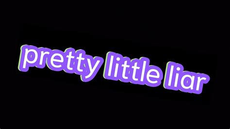 Pretty Little Liar Lyrics Youtube