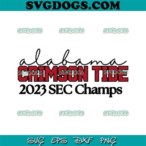 Alabama Crimson Tide 2023 Sec Champs Svg Eps Dxf Png