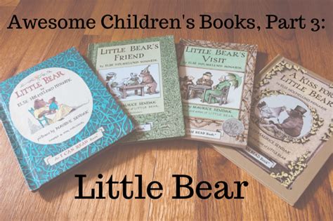 Awesome Children’s Books, Part 3: Little Bear – Past Watchful Dragons