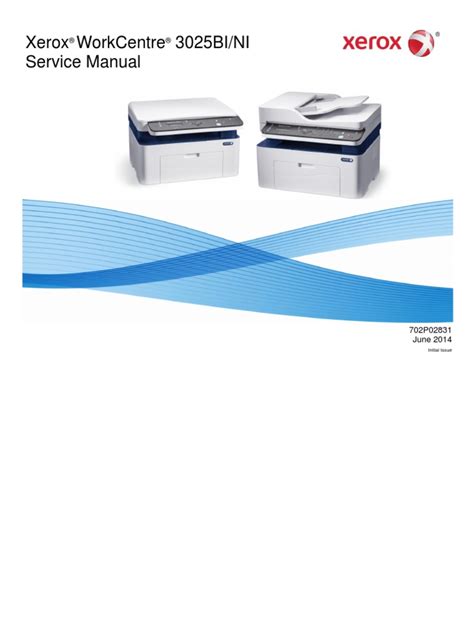 Xerox Workcentre 3025Bi/Ni Service Manual: 702P02831 June 2014 | PDF ...