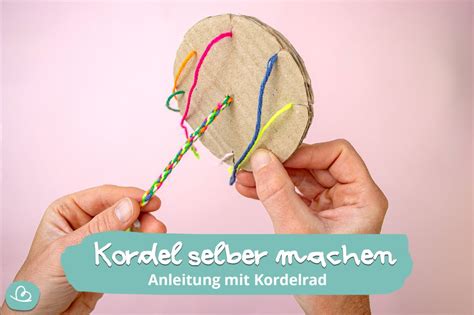 Kordel Selber Machen Anleitung Mit Kordelrad Wunderbunt De