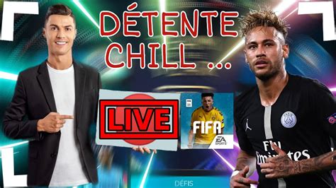 Live D Tente Chill Fifa Mobile Je Joue Discute Vc Vous