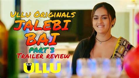 Jalebi Bai Part Web Series Trailer Review Ullu Finally Prajakta