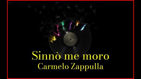 Carmelo Zappulla Sinn Me Moro Lyrics Karaoke Youtube