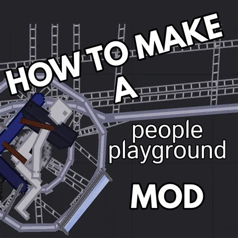 How to create a People Playground Mod [People Playground] [Tutorials]