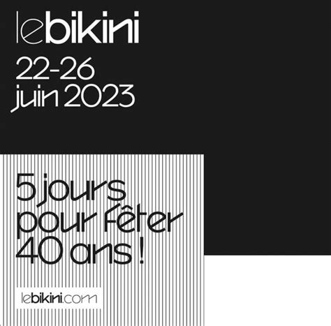Le Bikini fête ses ans Toulouseblog fr