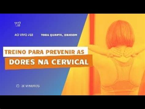 EXERCÍCIOS PARA EVITAR DORES NA CERVICAL LIVE18 YouTube