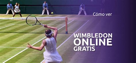 C Mo Ver Wimbledon En Vivo Desde Cualquier Lugar En