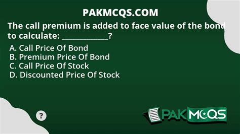 The call premium is added to face value of the bond to calculate ...