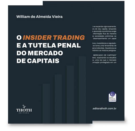 Editora Thoth O Insider Trading E A Tutela Penal Do Mercado De Capitais