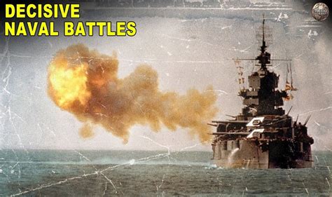 Epic Sea Clashes: History's Top Naval Battles