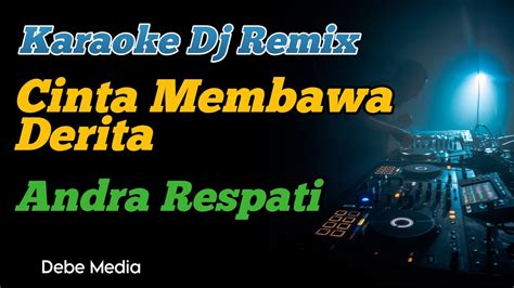 Cinta Membawa Derita Andra Respati Karaoke Remix Viral TikTok 2021