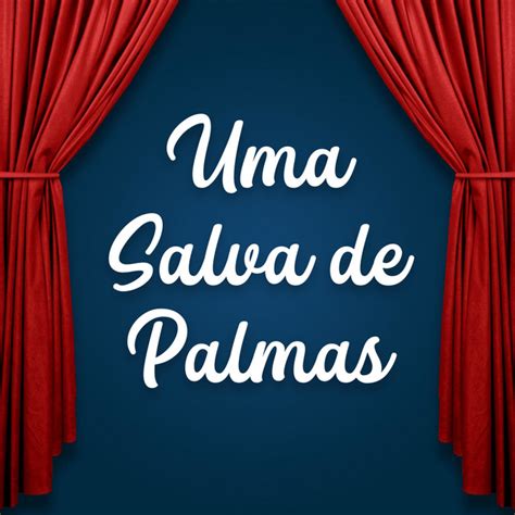 Uma Salva De Palmas Podcast On Spotify