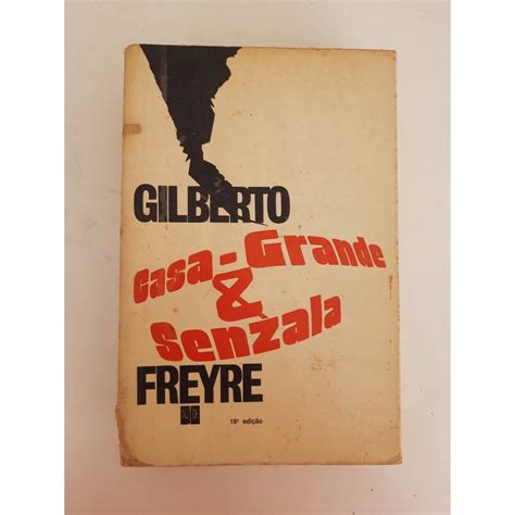 Livro Casa Grande Senzala Gilberto Freyre Shopee Brasil