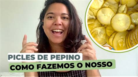 Como Fazer Picles De Pepino Youtube