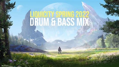 Liquicity Spring 2022 Drum And Bass Mix Ft Sub Focus Wilkinson Metrik Lexurus Andromedik