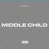 J. Cole - MIDDLE CHILD (single)