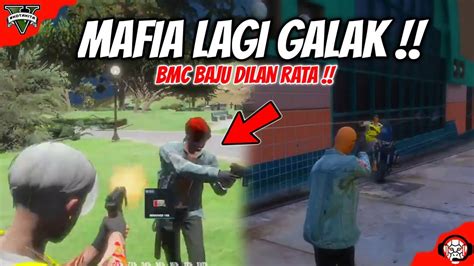 GTA V ROLEPLAY BMC VS CASSANO MAFIA LAGI ON FIRE BAJU DILAN PUN TURU