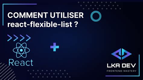 Comment Utiliser React Flexible List YouTube
