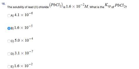 Solved The solubility of lead (II) chloride (PbCl2) is 1.6 x | Chegg.com